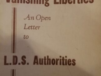Our Vanishing Liberties - An Open Letter to L.D.S. Authorities ~ Robert C. Newson