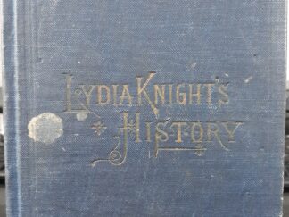 Lydia Knight’s History (1883) ~ by “Homespun”