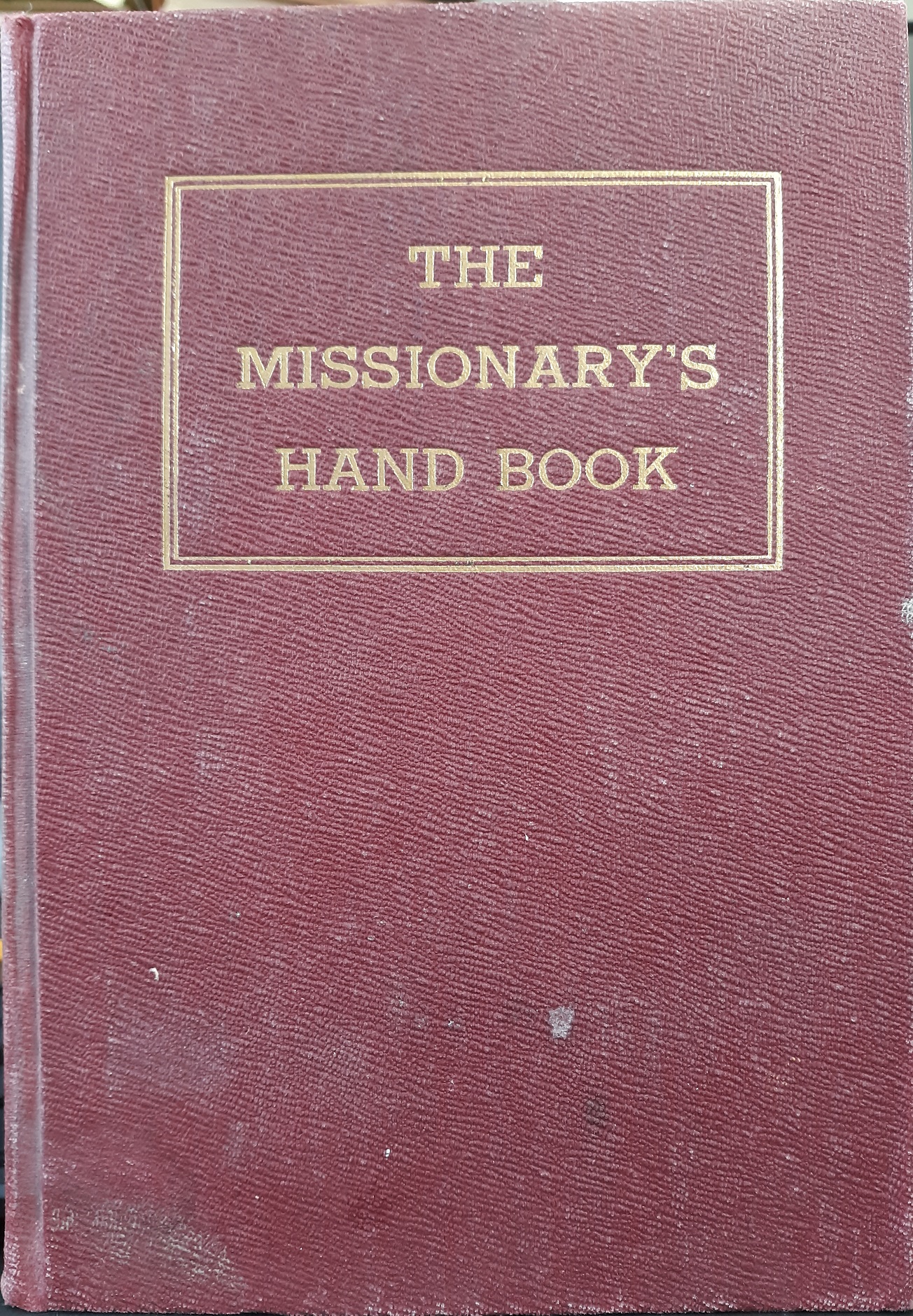 The Missionary’s Hand Book (1937) ~ by Heber J. Grant