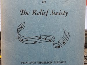 Music Leadership in The Relief Society (1963) ~ by Florence Jepperson Madsen