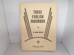 1961 — Those Foolish Mormons — Rulon Killian — Softbound Booklet