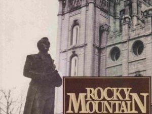 Rocky Mountain Empire, The Latter-Day Saints Today ~ Samuel W. Taylor