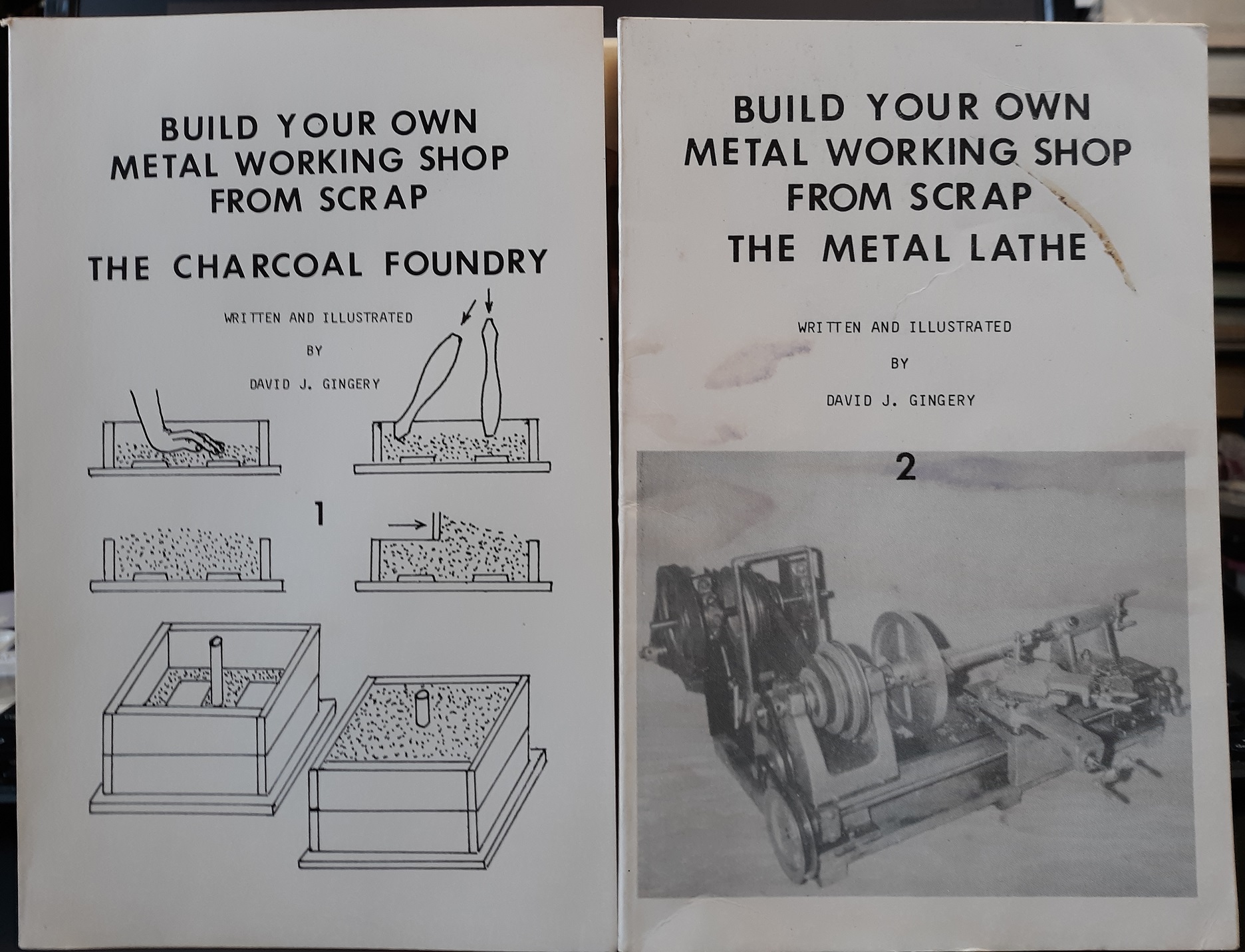 Build Your Own Metal Working Shop From Scrap (2 Vol. Set) (1980, 1981) ~ by David J. Gingery