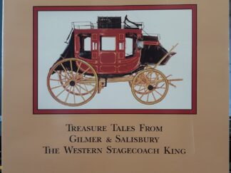 Throw Down the Box!: Treasure Tales from Gilmer & Salisbury The Western Stagecoach King (1989) ~ by George A. Thompson