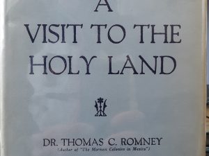 A Visit to the Holy Land (1940) ~ by Dr. Thomas C. Romney
