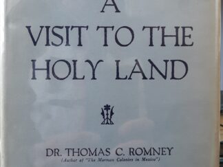 A Visit to the Holy Land (1940) ~ by Dr. Thomas C. Romney