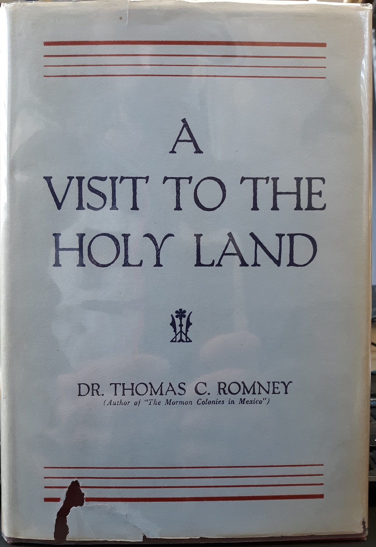 A Visit to the Holy Land (1940) ~ by Dr. Thomas C. Romney