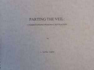 2002 – Parting the Veil: Understanding Personal Revelation – L. LaMar Adams