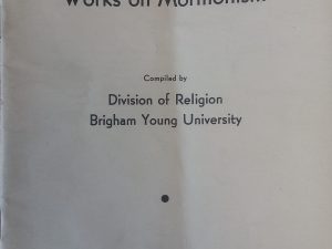 1944 – A Practical Bibliography of Works on Mormonism (Vol. 19 No. 7) – Division of Religion Brigham Young University
