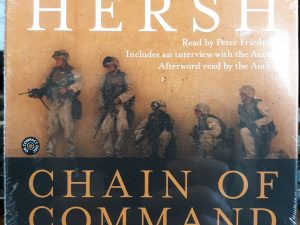 Chain of Command: The Road from 9/11 to Abu Ghraib (Audio-book on CD) ~ by Seymour M. Hersh