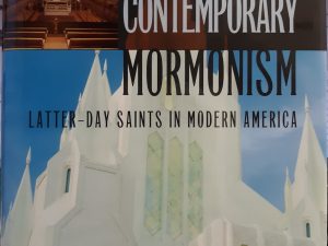 Contemporary Mormonism: Latter-day Saints in Modern America (Signed) (2006) ~ by Claudia L. Bushman
