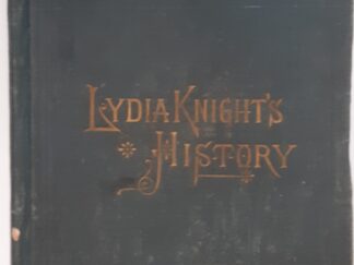 Lydia Knight's History (1883) ~ by "Homespun"