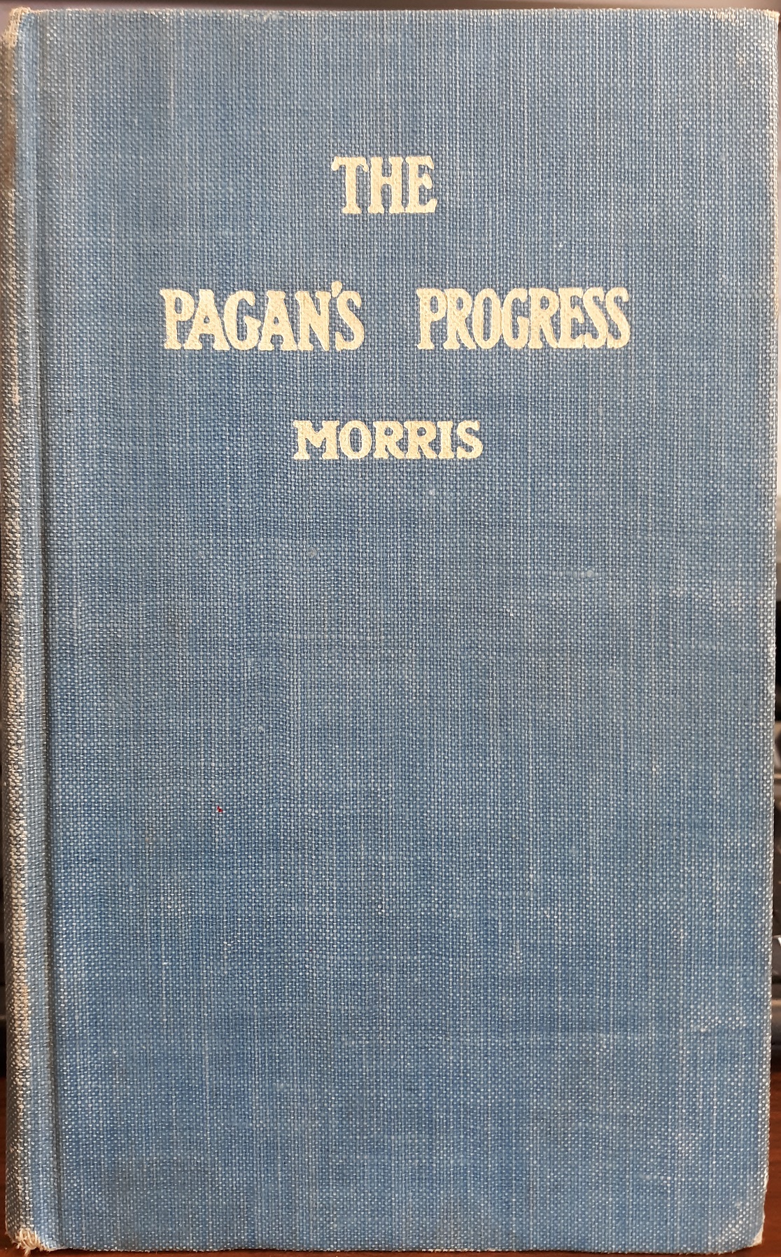 The Pagan’s Progress (1904) ~ by Gouverneur Morris