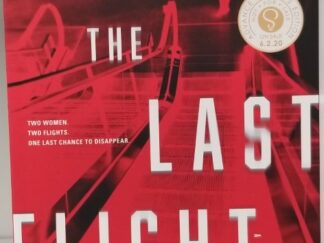 2020 ~ Advanced Reader’s Edition ~ The Last Flight, A Novel ~ Julie Clark