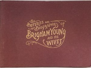1896 ~ Pictures and Biographies of Brigham Young and His Wives ~ James H. Crockwell