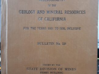 Bibliography of the Geology and Mineral Resources of California for the Years 1931 to 1936, Inclusive: Bulletin No. 115