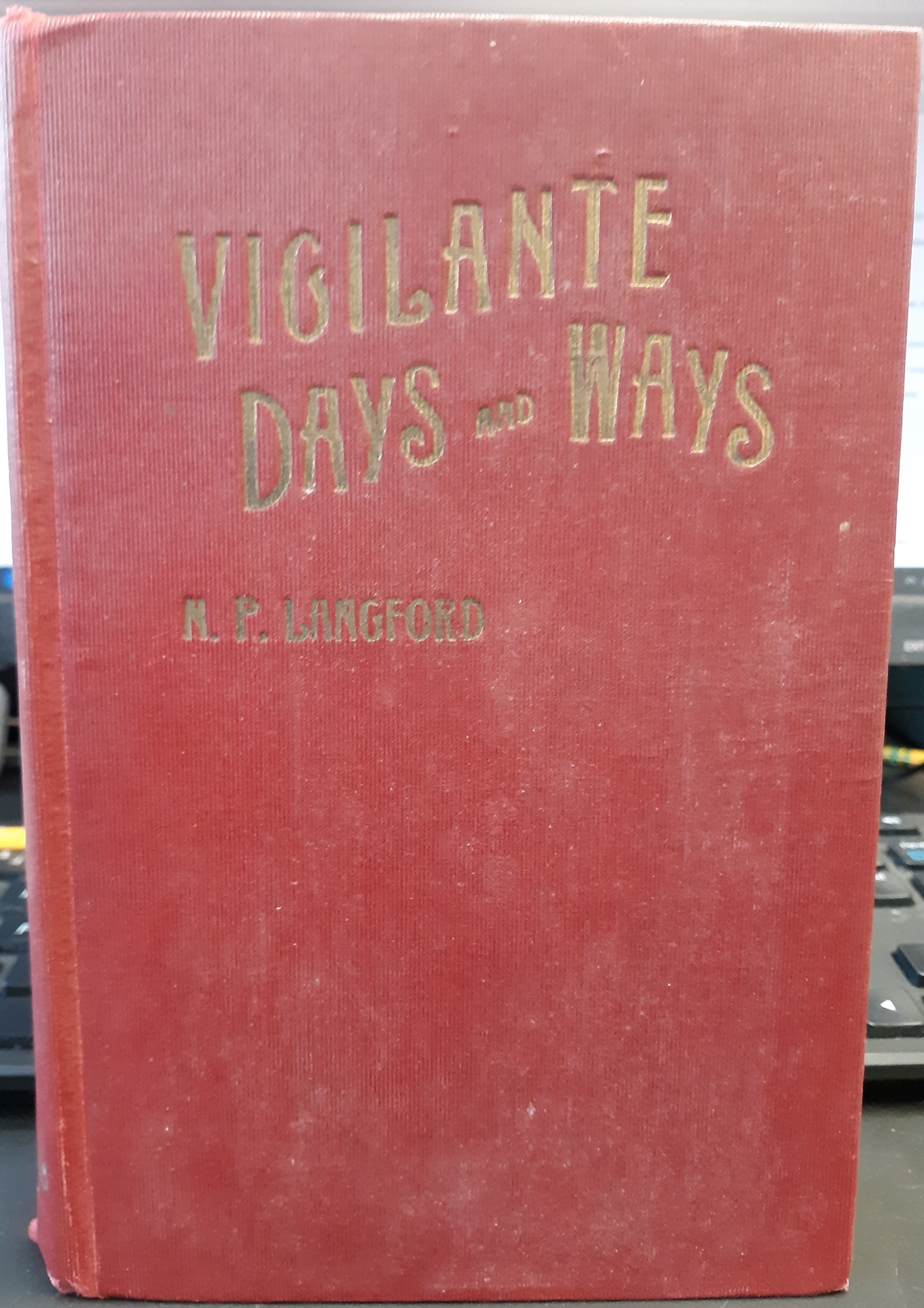 Vigilante Days and Ways (1927) ~ by N. P. Langford