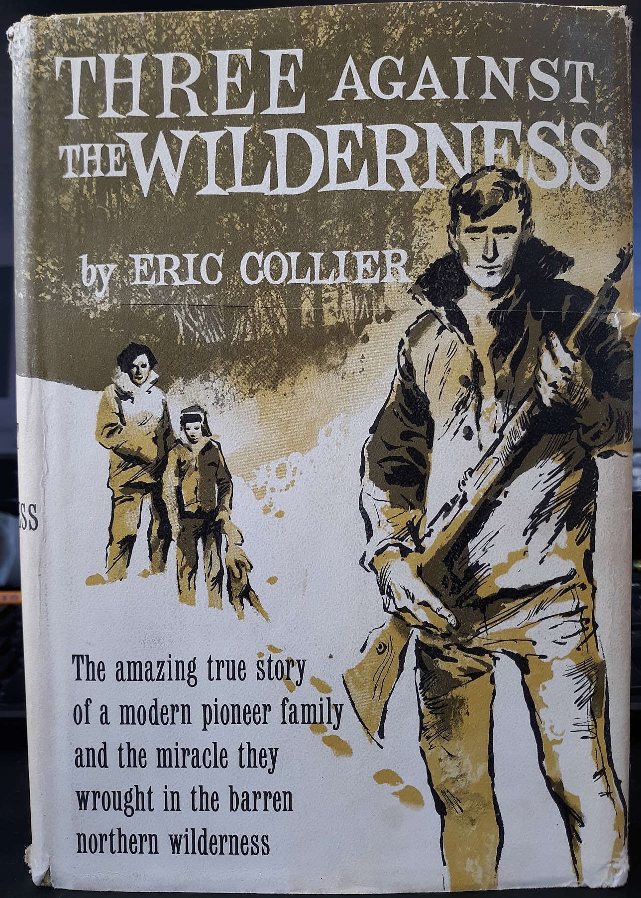 Three Against the Wilderness (1959, First Edition) ~ by Eric Collier