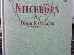 Our Wilderness Neighbors (1931) ~ by Dorr G. Yeager