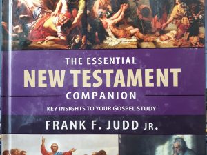 The Essential New Testament Companion: Key Insights to Your Gospel Study (2014) ~ by Frank F. Judd Jr.