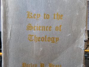 Key to the Science of Theology (1891) ~ by Parley P. Pratt
