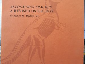 Allosaurus Fragilis: A Revised Osteology (Utah Geological and Mineral Survey: Bulletin 109, August, 1976) (1976) ~ by James H. Madsen, Jr.