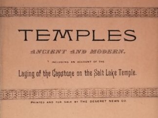 Rare Pamphlet:  Temples Ancient & Modern Including An Account of the Laying of the Capstone on the Salt Lake Temple