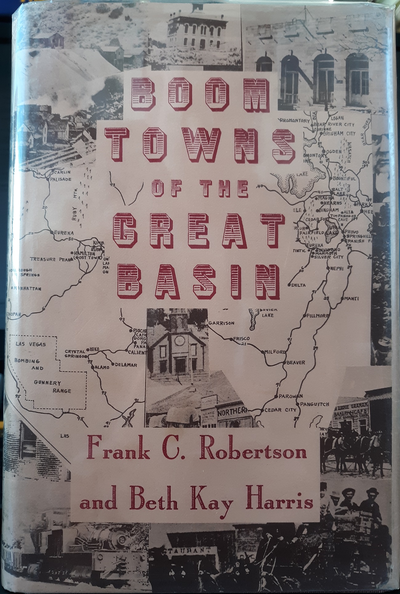 Boom Towns of the Great Basin (1962) ~ by Frank C. Robertson, and Beth Kay Harris