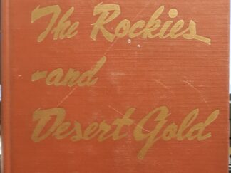 The Downs, The Rockies—and Desert Gold (1961) ~ by Helen Downer Croft