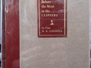 Before the Mast in the Clippers (Numbered Copy) (1937) ~ by Harpur Allen Gosnell