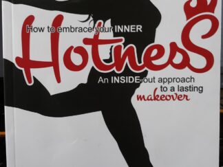 How to Embrace Your Inner Hotness: An Inside-out Approach to a Lasting Makeover (Signed) (2015) ~ by Leta Greene