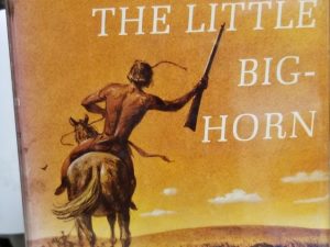 The Battle of the Little Bighorn ~ Mari Sandoz ~ Hardbound with Jacket