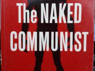 The Naked Communist (1974) ~ by W. Cleon Skousen