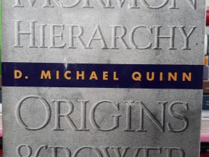 The Mormon Hierarchy: Origins of Power (1994) ~ by D. Michael Quinn