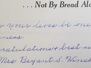 Not By Bread Alone ~ Bryant S. Hinckley ~ Inscribed & Signed by “Mrs. Bryant S. Hinckley”