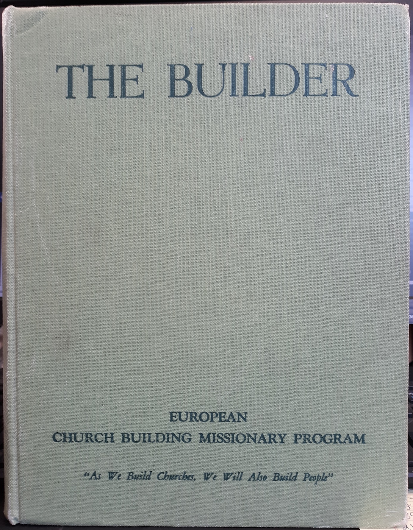 The Builder: European Church Building Missionary Program