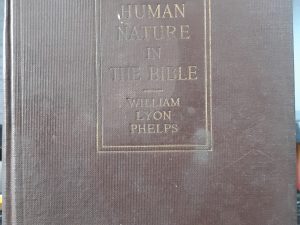 Human Nature in the Bible (1922) ~ by William Lyon Phelps