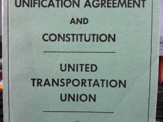 Unification Agreement and Constitution ~ by United Transportation Union