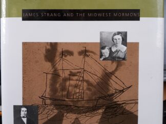 "God Has Made Us a Kingdom": James Strang and the Midwest Mormons (2006) ~ by Vickie Cleverley Speek