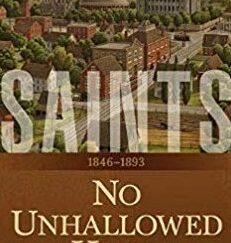 Saints 1846-1893 ~ No Unhallowed Hand ~ Volume Two ~ Softbound