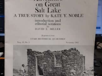 “A Great Adventure on Great Salt Lake: A True Story” (Reprinted from Utah Historical Quarterly) (1965) ~ by Kate Y. Noble