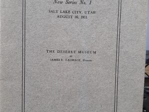 Deseret Museum Bulletin: No. 1, August 16, 1911 (1911) ~ by James E. Talmage