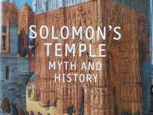 Solomon’s Temple: Myth and History (2007) ~ by William J. Hamblin, and David Rolph Seely