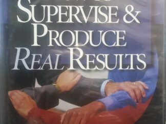 2007 - How to Supervise & Produce Real Results - 6 CDs