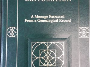 1999 — Cornerstones of the Restoration – A Message Extracted From a Genealogical Record — M. Garfield Cook — Hardbound