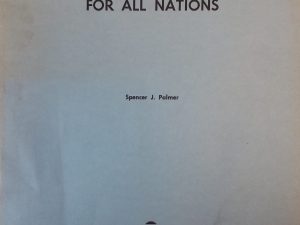 1965 – Mormonism – A Message For All Nations – Spencer J. Palmer