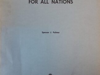 1965 - Mormonism - A Message For All Nations - Spencer J. Palmer