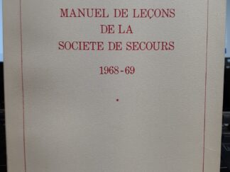 Manuel de Leçons de la Societe de Secours: 1968-69 (French) (1969)