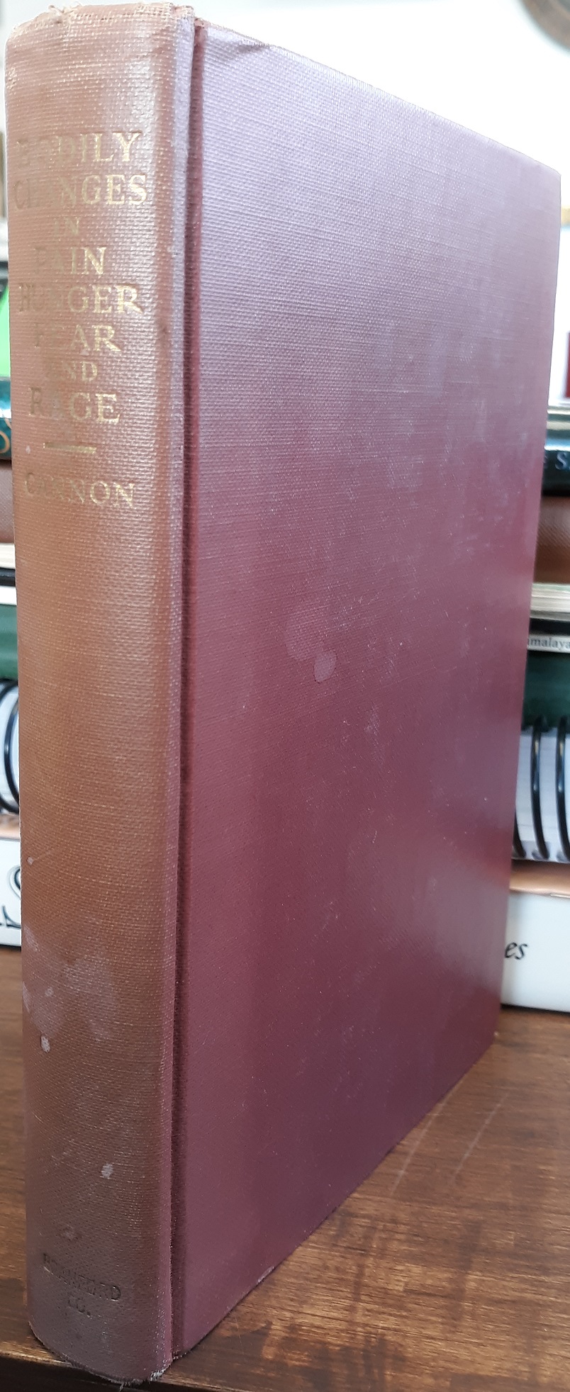 Bodily Changes in Pain, Hunger, Fear, and Rage (1953) ~ by Walter B. Cannon, M.