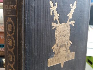 Central America , Ciapas, and Yucatan: Vol. 2 (1841) ~ by John L. Stephens